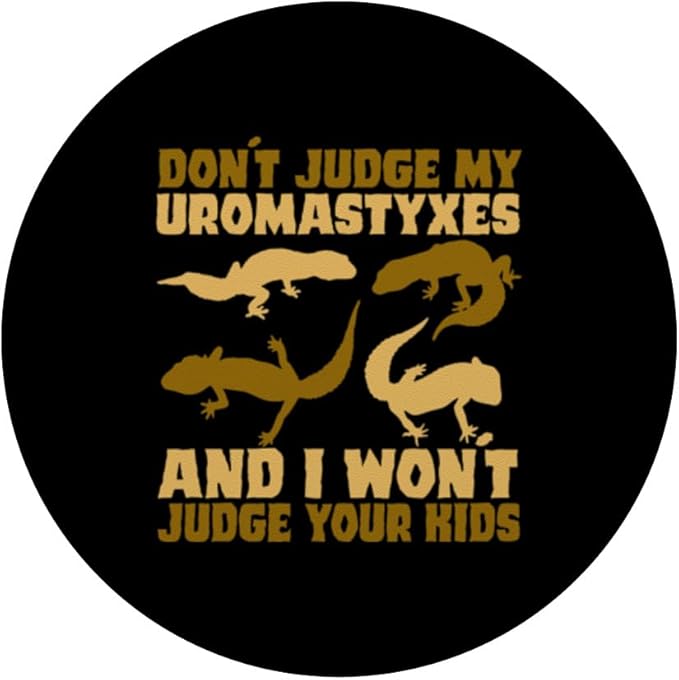 Don't Judge My Uromastyxes Don't Judge Kids PopSockets Adhesive PopGrip