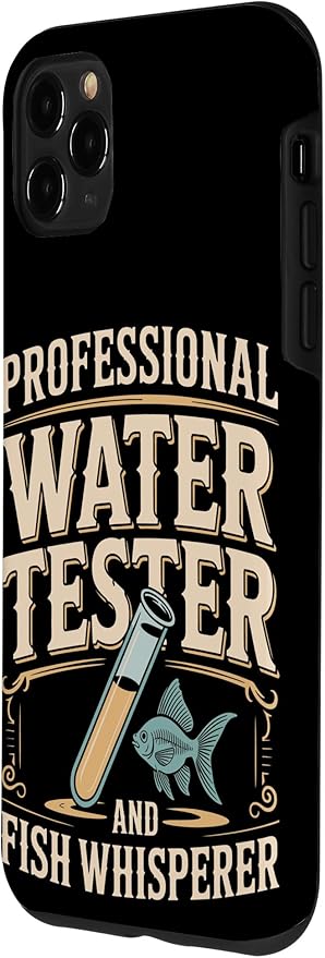 Professional Water Tester and Fish Whisperer Killifish Case for iPhone 11 Pro Max