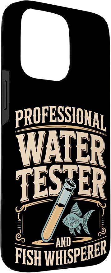Professional Water Tester and Fish Whisperer Killifish Case for iPhone 15 Pro Max