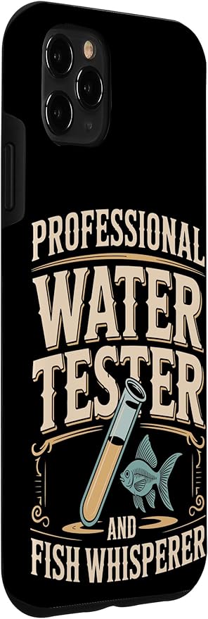 Professional Water Tester and Fish Whisperer Killifish Case for iPhone 11 Pro Max