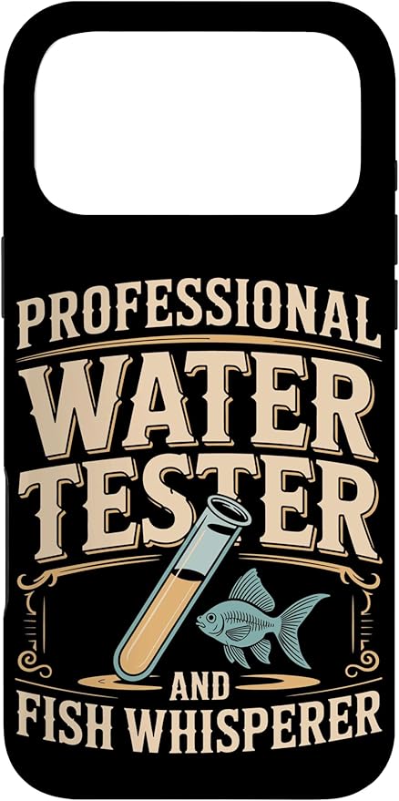 Professional Water Tester and Fish Whisperer Killifish Case for iPhone 17 Pro Max