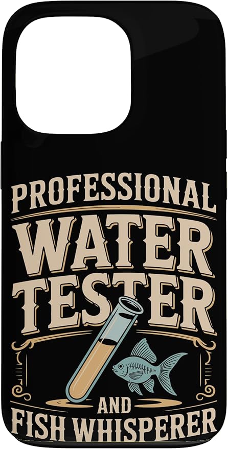 Professional Water Tester and Fish Whisperer Killifish Case for iPhone 13 Pro