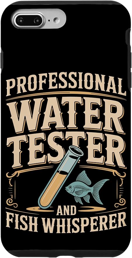 Professional Water Tester and Fish Whisperer Killifish Case for iPhone 7 Plus/8 Plus