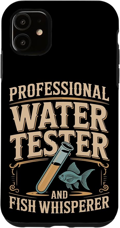 Professional Water Tester and Fish Whisperer Killifish Case for iPhone 11