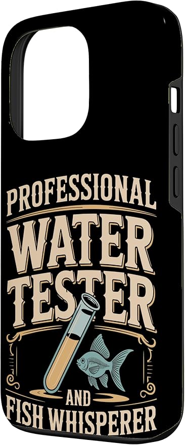 Professional Water Tester and Fish Whisperer Killifish Case for iPhone 13 Pro