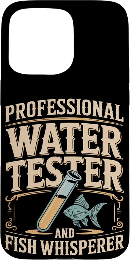Professional Water Tester and Fish Whisperer Killifish Case for iPhone 15 Pro Max